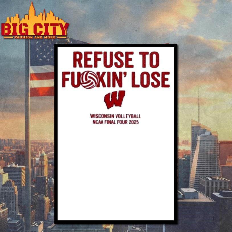 Wisconsin Volleyball Refuse To F King Lose Carter Booth Shirt
