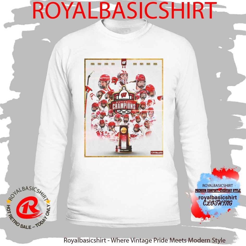 Wisconsin Women’s Hockey Champions National Championship 2026 Shirt