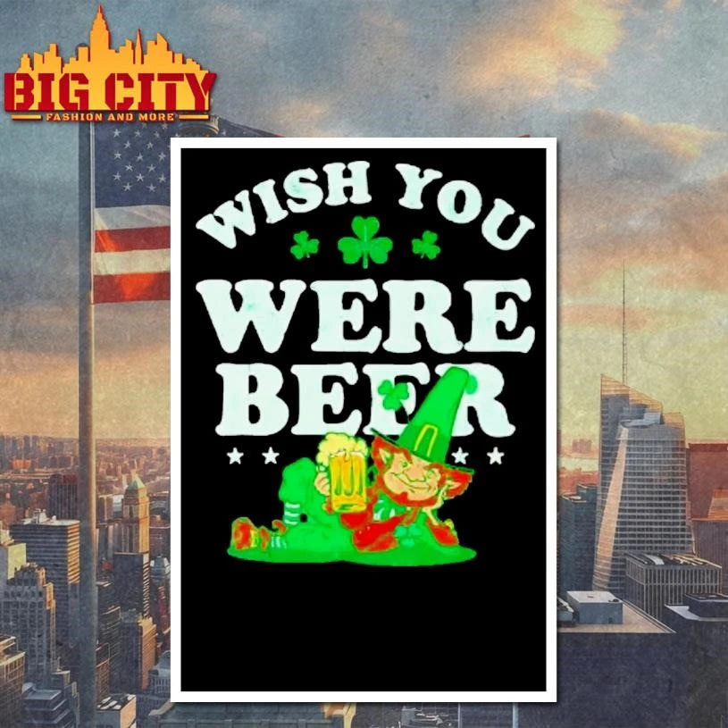 Wish You Were Beer St Shirt