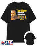 Martin Luther King Jr. the time is always right to do right MLK Jr. shirt