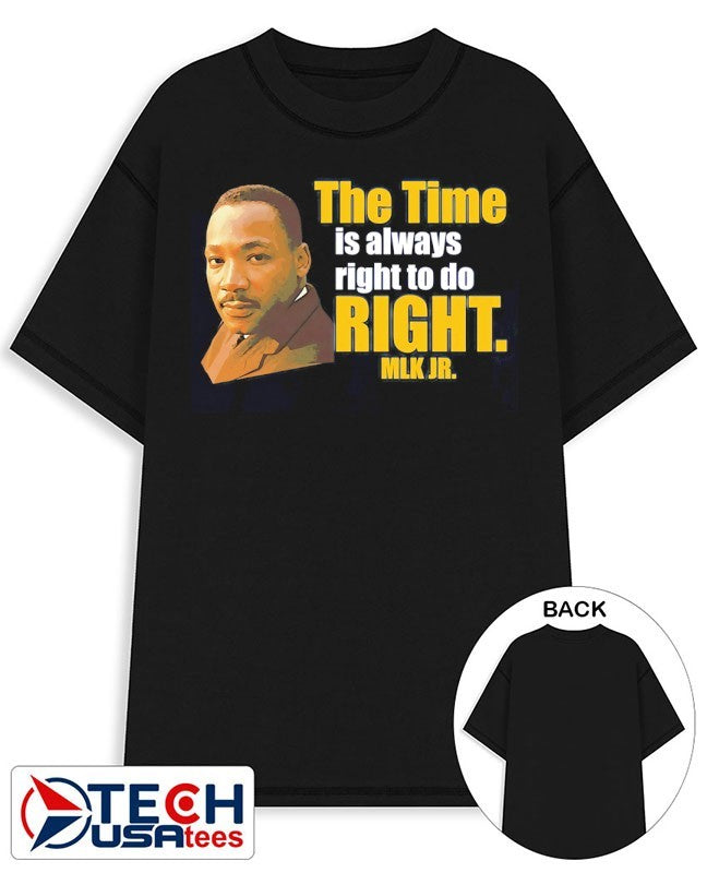 Martin Luther King Jr. the time is always right to do right MLK Jr. shirt