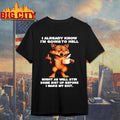 Wolf Already Know Im Going To Hell Might As Well Stir Some Shit Up Before I Make My Exit Shirt
