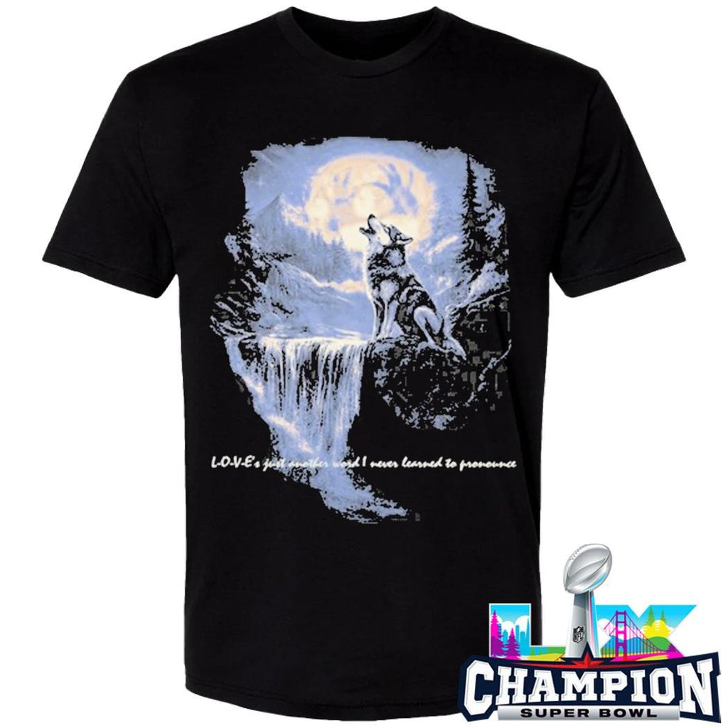 Wolf Love Just Another Word I Never Learned To Pronounce Shirt