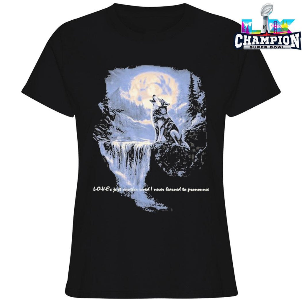 Wolf Love Just Another Word I Never Learned To Pronounce Shirt