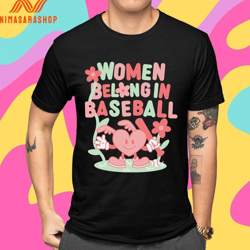Women Belong In Baseball Heart 2026 Shirts