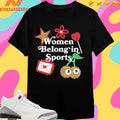 Women Belong In Sports 26 Shirts