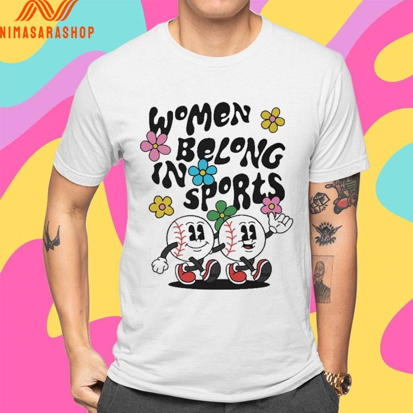 Women Belong In Sports Baseball 2026 Shirts