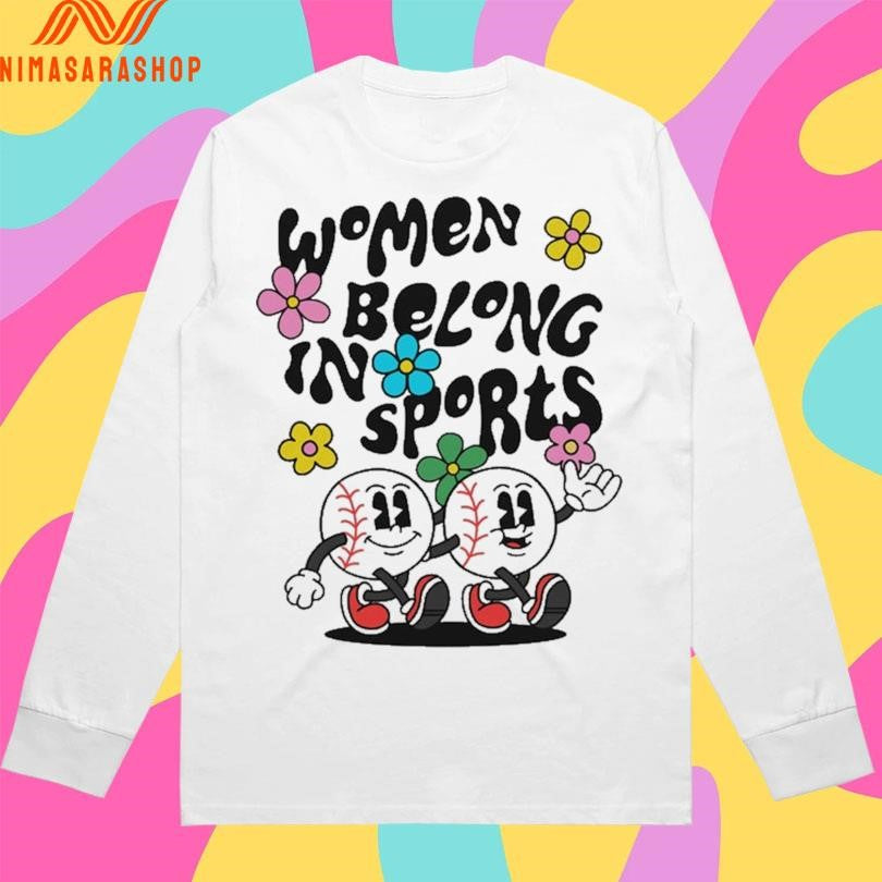 Women Belong In Sports Baseball Shirts