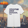 Women Forward Diversity Over Division Shirt