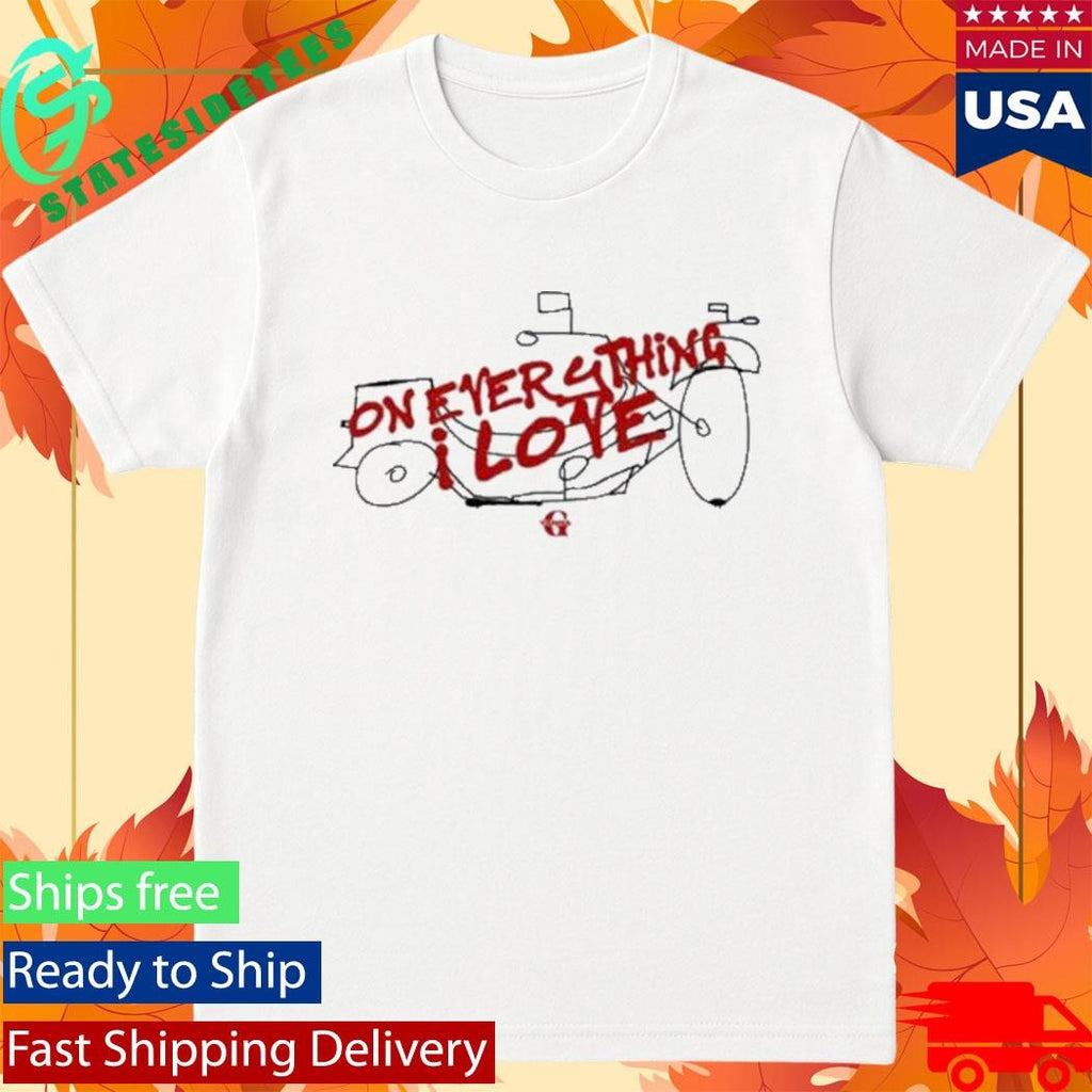 Words Speak Life On Everything I Love Shirt