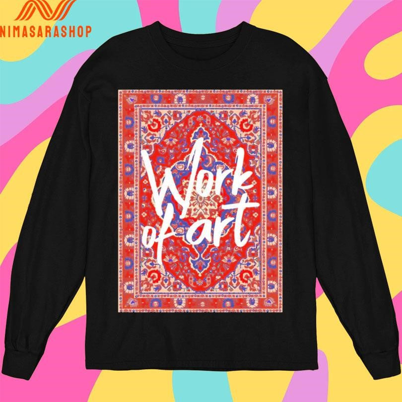 Work Of Art 2026 Shirts