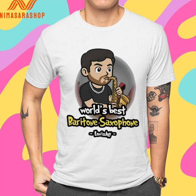 World’s Best Baritone Saxophone Louisayy Shirts