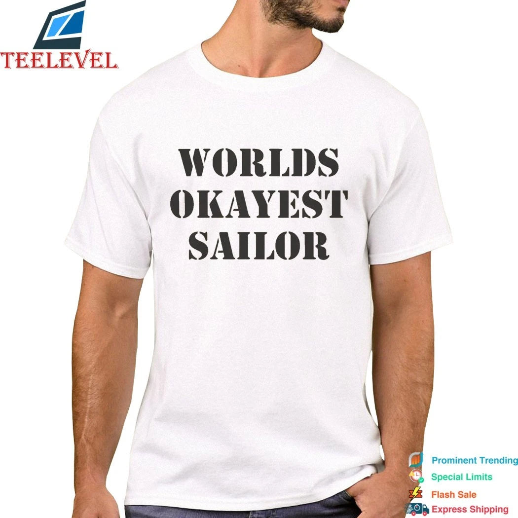 Worlds Okayest Sailor Shirts