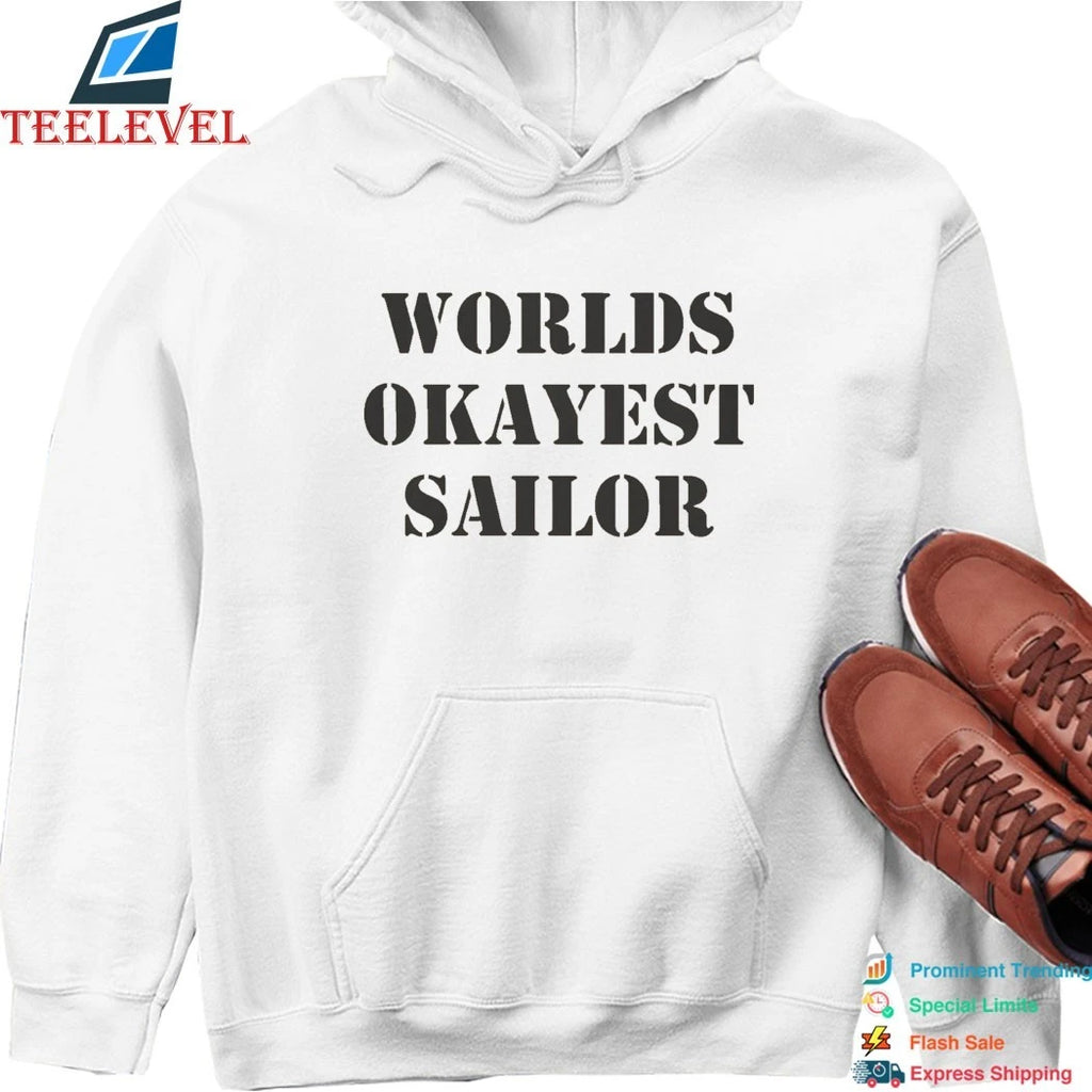 Worlds Okayest Sailor Shirts