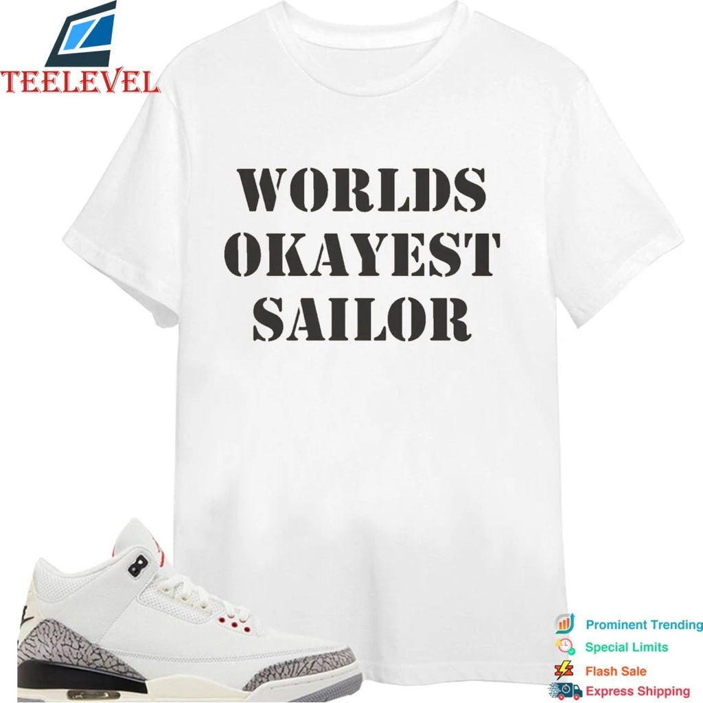 Worlds Okayest Sailor Shirts