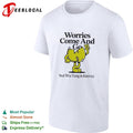 Worries come and go but Wu-Tang is forever cartoon character funny shirt