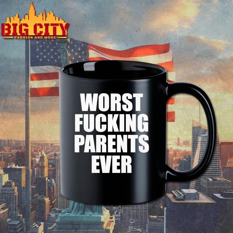Worst Fucking Parents Ever Shirt