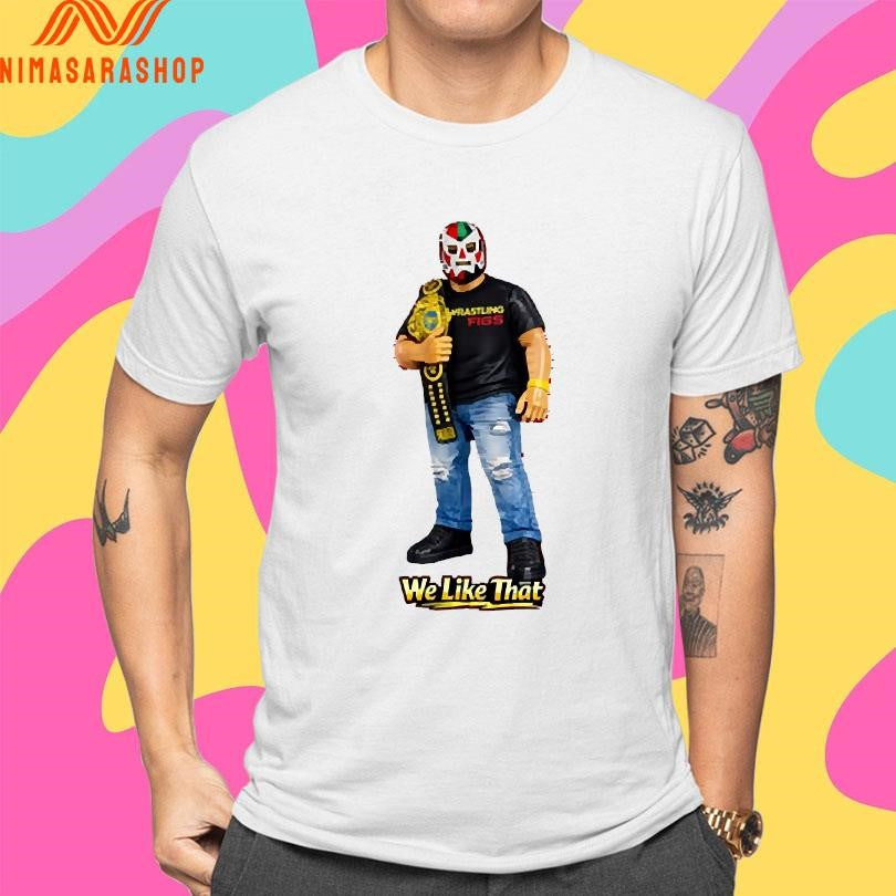 Wrastling Figs 26 We Like That Shirts