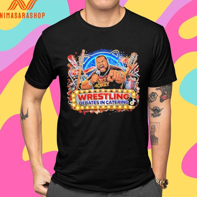 Wrestling Debates In Catering Shirts