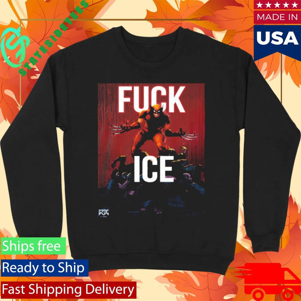 X-Men Wolverine Enough Said FUCK ICE Shirt