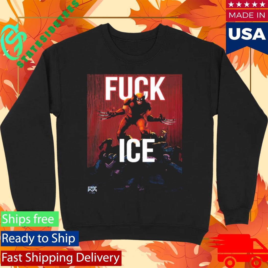 X-Men Wolverine Enough Said FUCK ICE Shirt