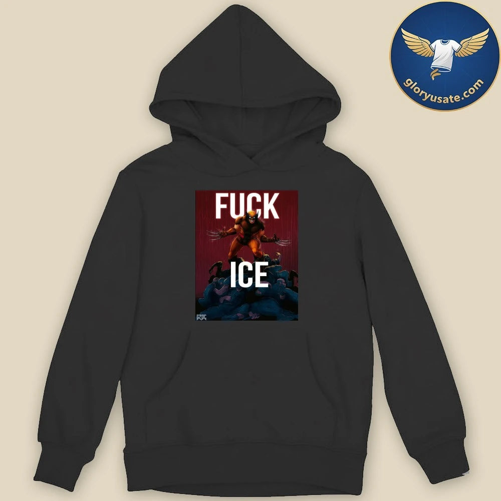 X-Men Wolverine Enough Said FUCK ICE Poster Shirt