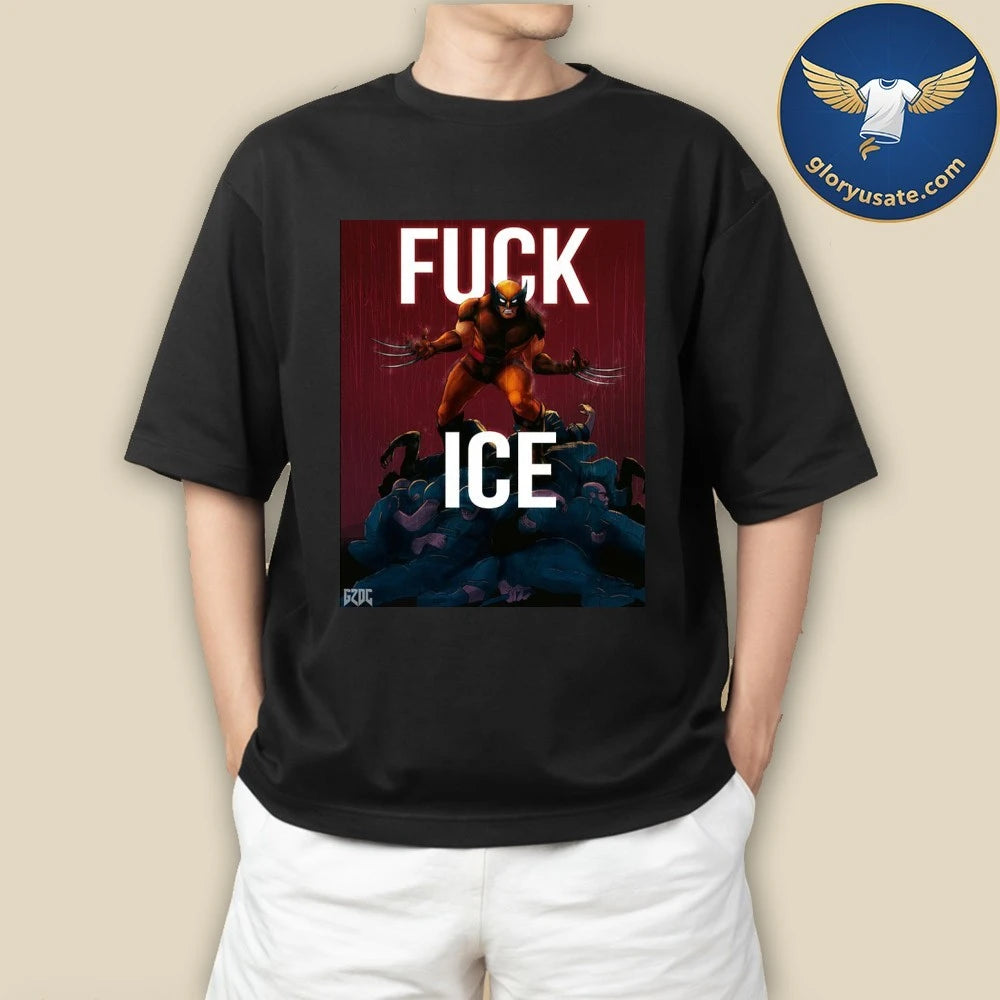X-Men Wolverine Enough Said FUCK ICE Poster Shirt