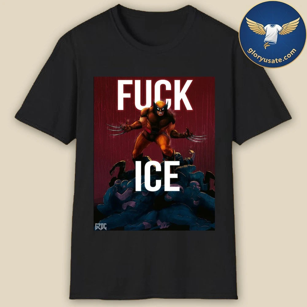 X-Men Wolverine Enough Said FUCK ICE Poster Shirt