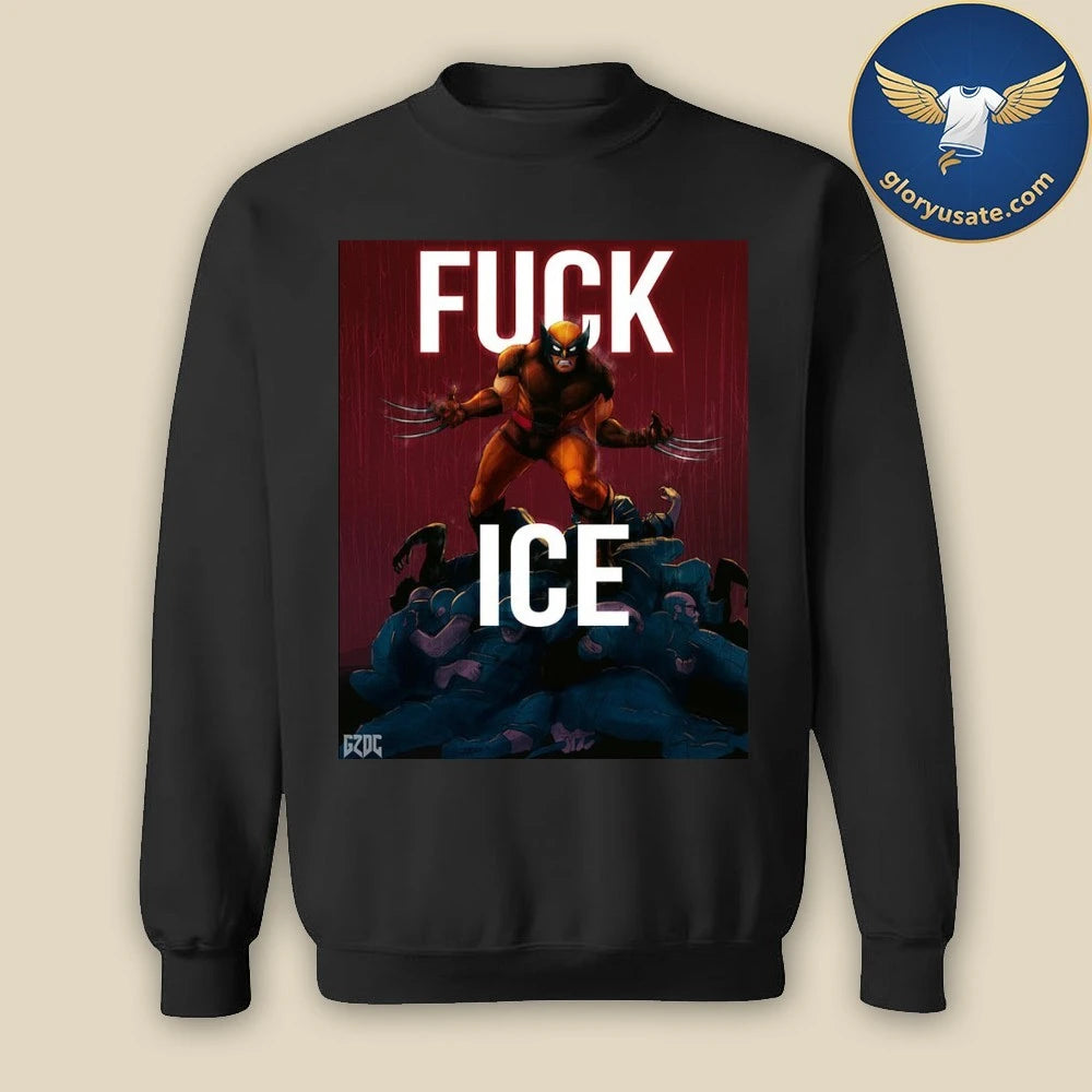 X-Men Wolverine Enough Said FUCK ICE Poster Shirt