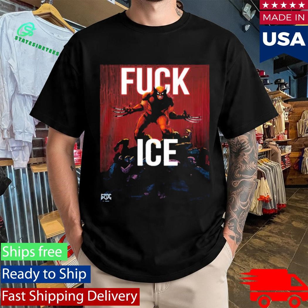 X-Men Wolverine Enough Said FUCK ICE Shirt