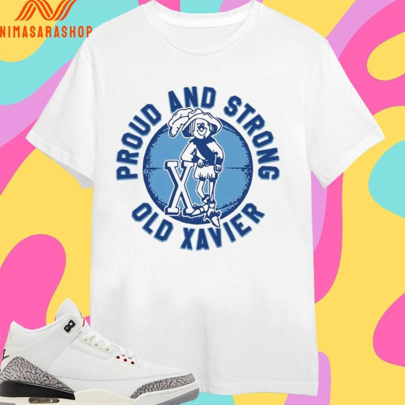Xavier Musketeers Basketball Proud And Strong Old Xavier Shirts