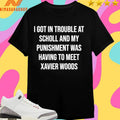 Xavier Woods Wearing I Got In Trouble At Scholl And My Was Punishment Having To Meet Xavier Woods Shirts