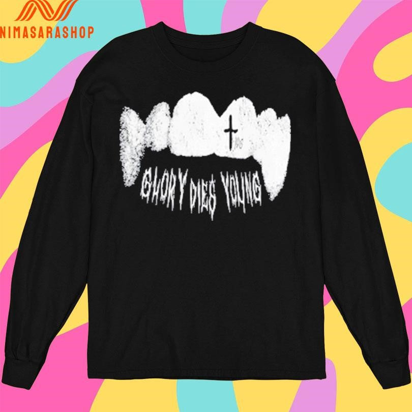 YDG Fang Glory Dies Young Shirts