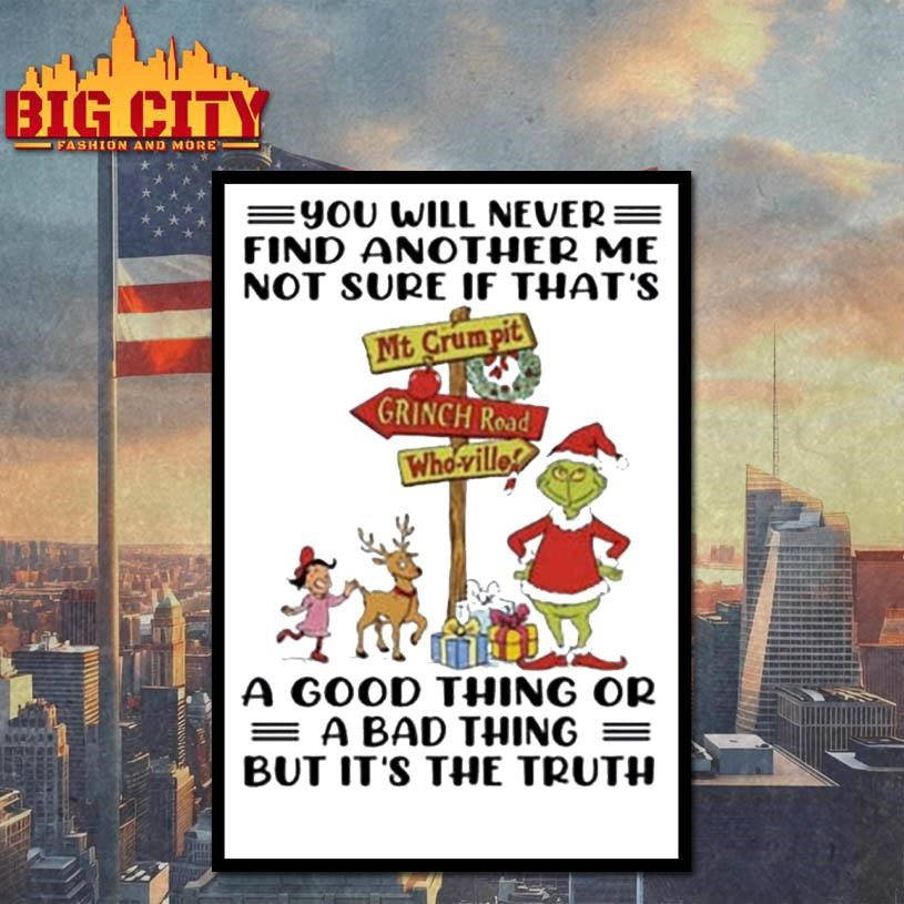 YOU WILL NEVER FIND ANOTHER ME NOT SURE IF T HAT’S A GOOD THING OR A BAD THING BUT IT’S THE TRUTH Shirt