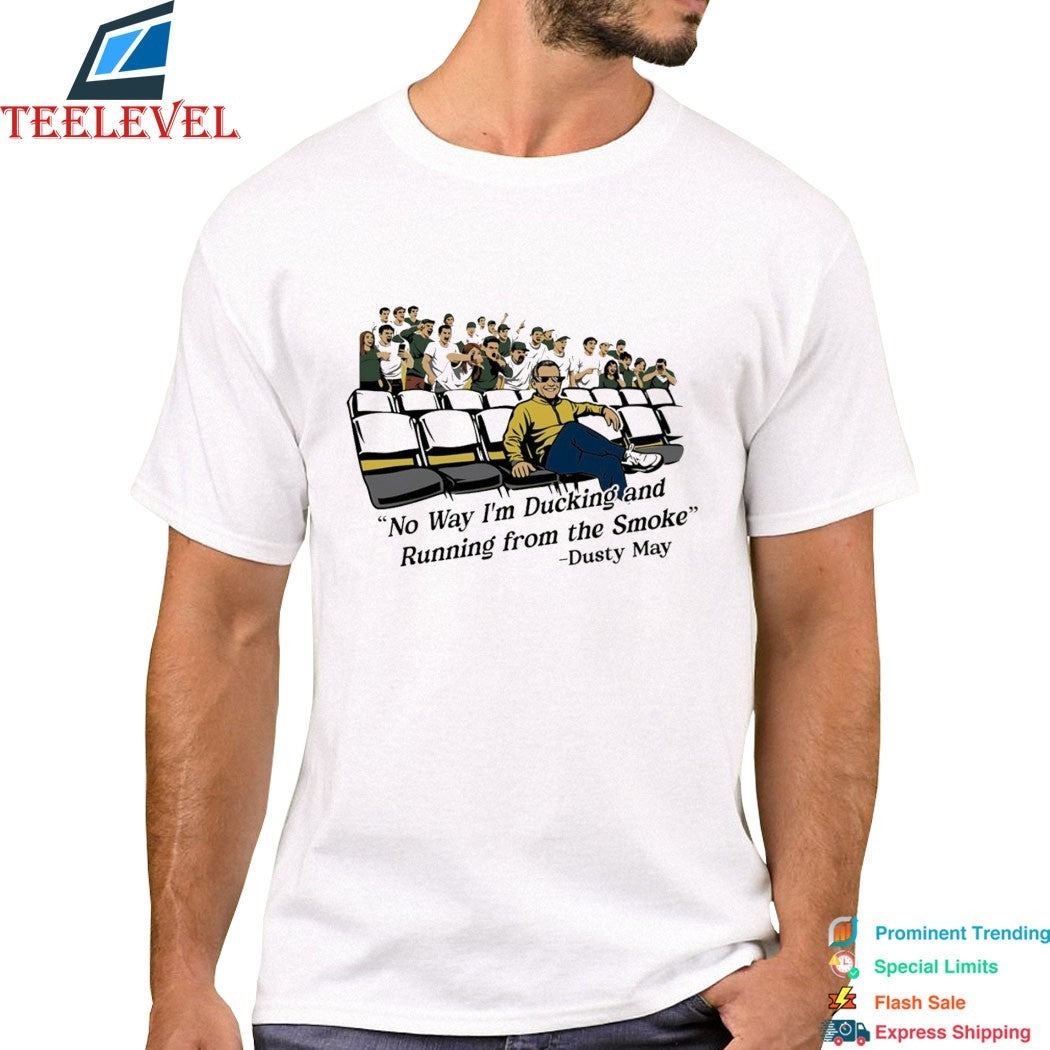 Yaxel Lendeborg Dusty May No Way I’m Ducking And Running From The Smoke Michigan Wolverines T-shirts