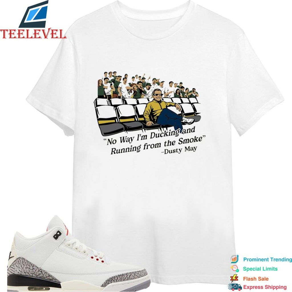 Yaxel Lendeborg Dusty May No Way I’m Ducking And Running From The Smoke Michigan Wolverines T-shirts