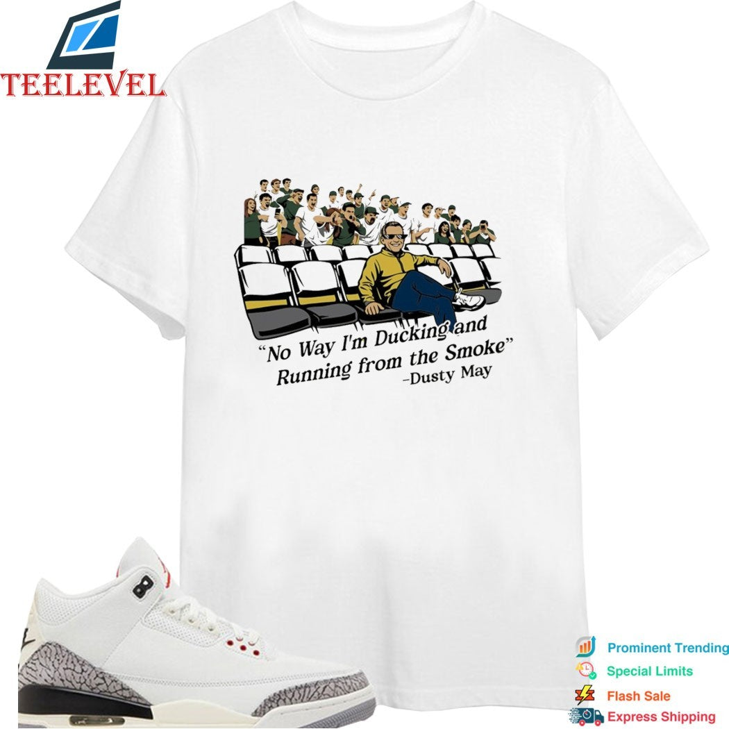 Yaxel Lendeborg Dusty May No Way I’m Ducking And Running From The Smoke Michigan Wolverines T-shirts