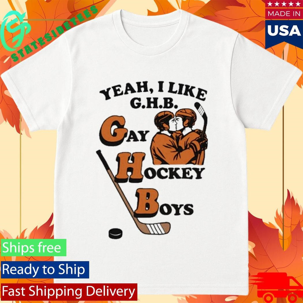 Yeah, I Like G.H.B. Gay Hockey Boys Shirt