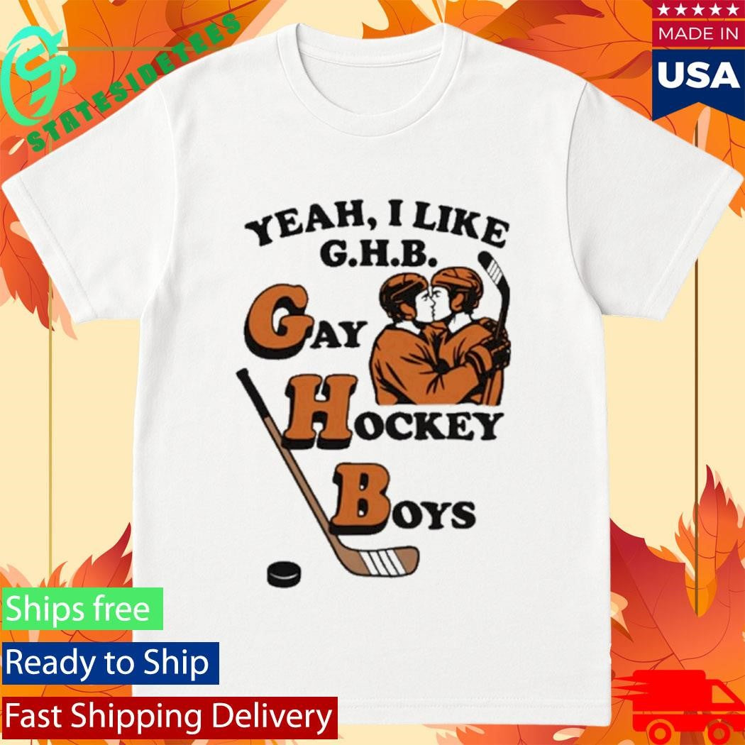 Yeah, I Like G.H.B. Gay Hockey Boys Shirt