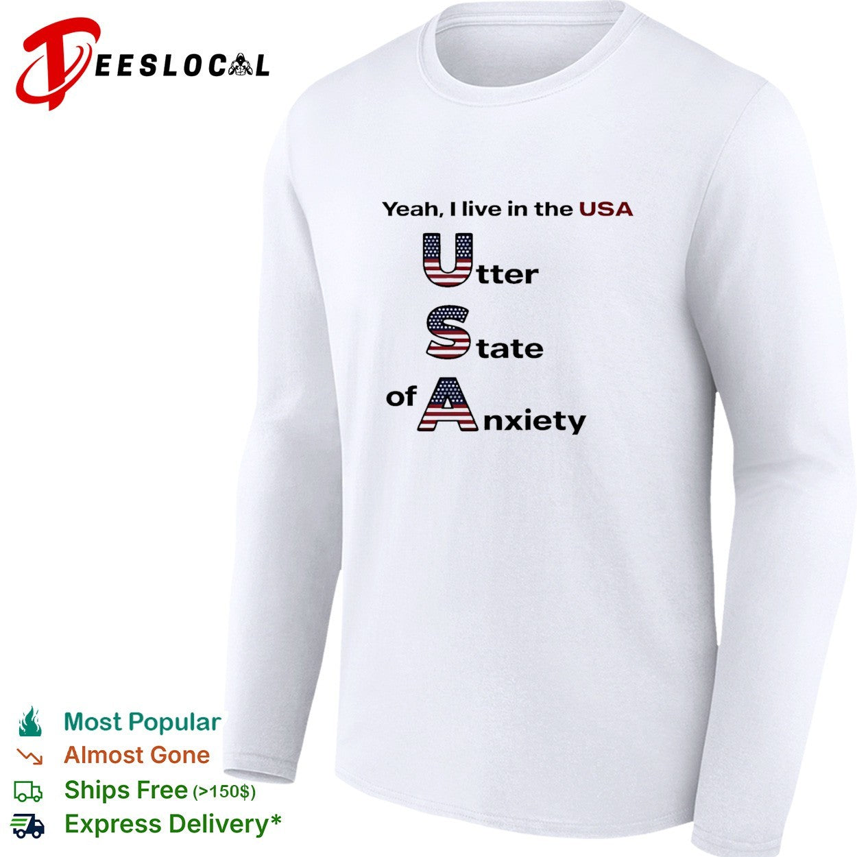 Yeah I live in the USA utter state of anxiety shirt