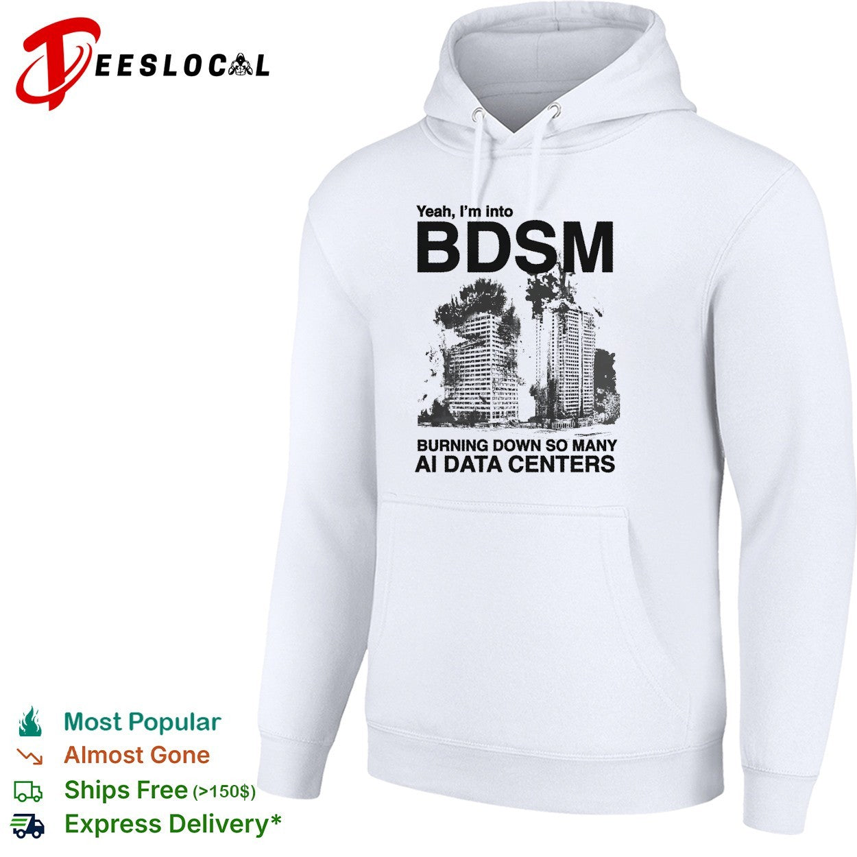 Yeah I’m into BDSM burning down so many AI data centers shirt