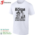 Yeah I’m into BDSM burning down so many AI data centers shirt