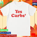 Yes Carbs T-Shirt