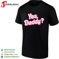 Yes Daddy Pink Barbie shirt