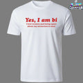 Yes, I Am Bi I Love Women And Being Upset About My Attraction To Men T-shirts