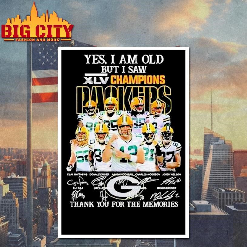 Yes I Am Old But I Saw Xlv 2010 Champions Green Bay Packers Players Signatures Thank You For The Memories Shirt
