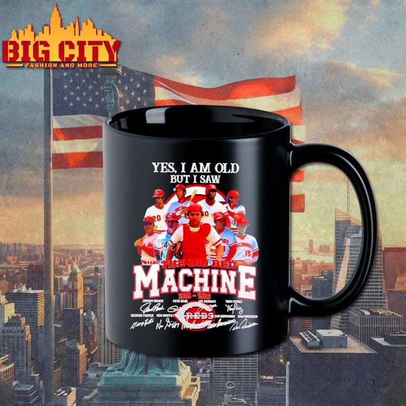 Yes I am old but I saw 1975-1976 The Big Red Machine thank you Shirt