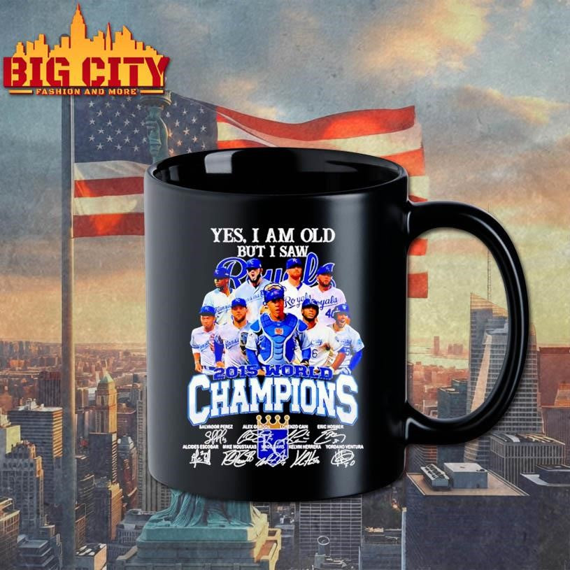 Yes I am old but I saw 2015 Kansas City Royals Champions thank you for the memories Shirt