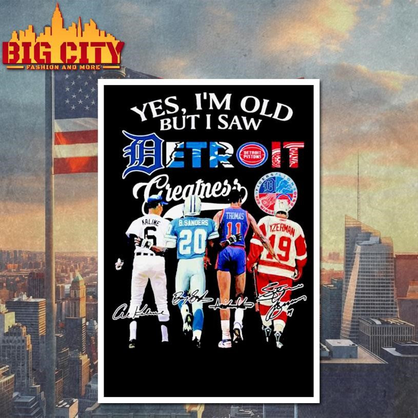Yes I’m Old But I Saw Detroit Sporty Greatneess 2025 Shirt