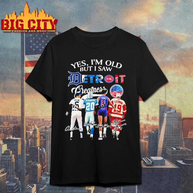 Yes I’m Old But I Saw Detroit Sporty Greatneess 2025 Shirt
